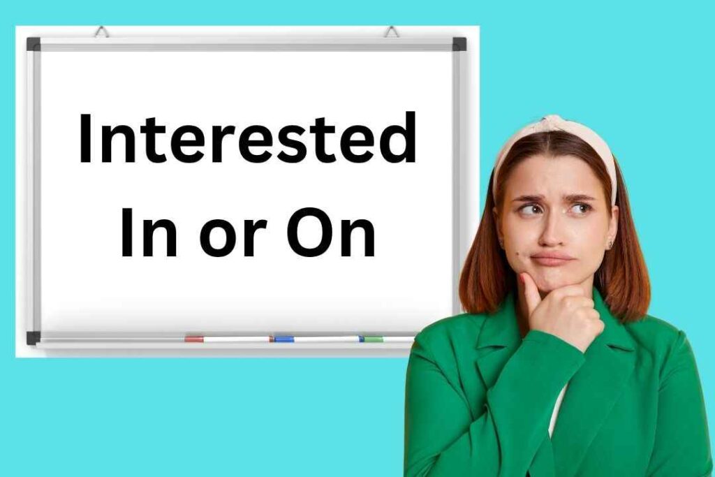 Interested In or On