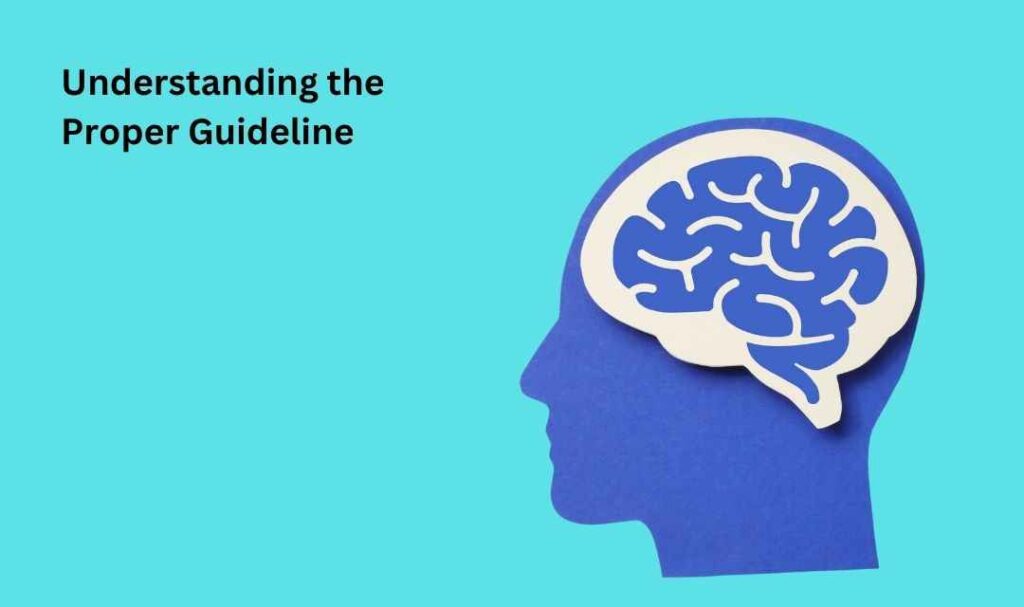 Understanding the Proper Guideline