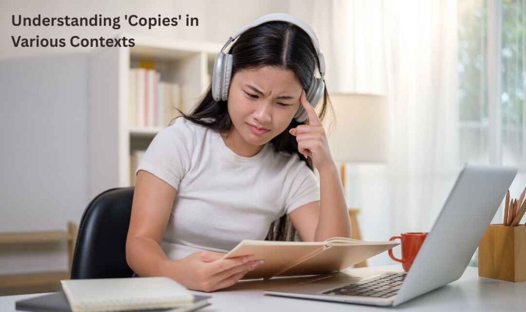 Understanding 'Copies' in Various Contexts