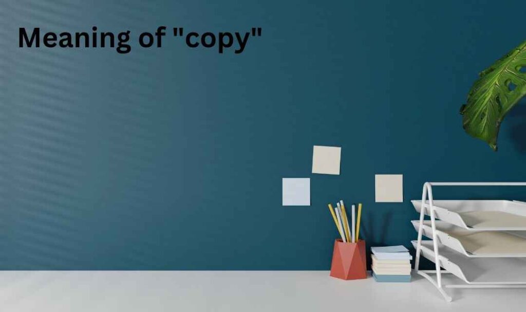 Meaning of "copy"