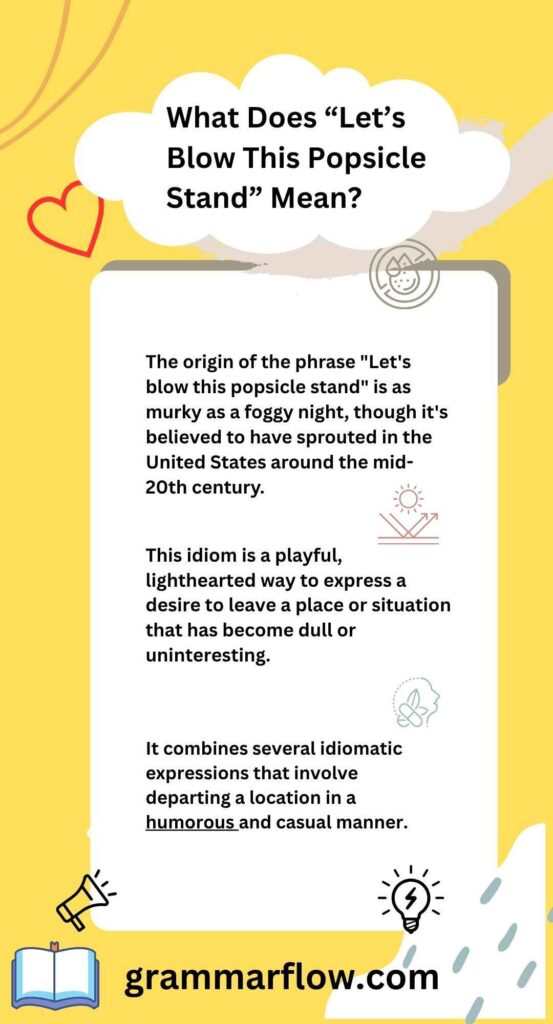 What Does “Let’s Blow This Popsicle Stand” Mean?