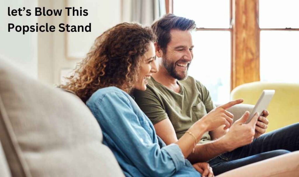 Alternative idioms to the phrase “let’s Blow This Popsicle Stand”