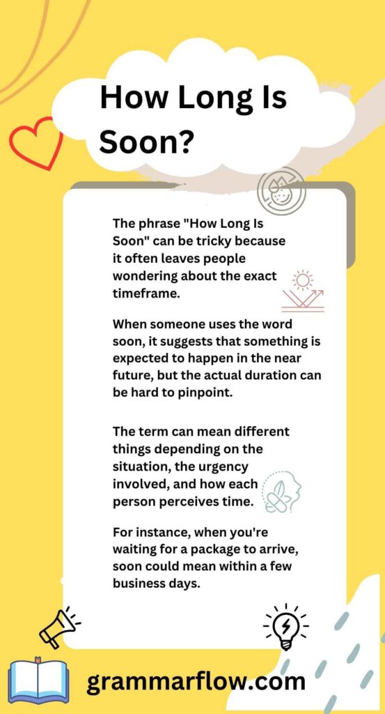 How Long Is Soon? 34 Essential Usage Examples
