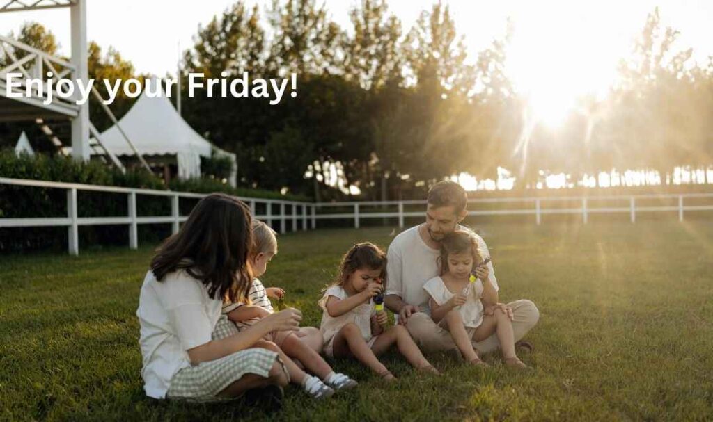 Enjoy your Friday!