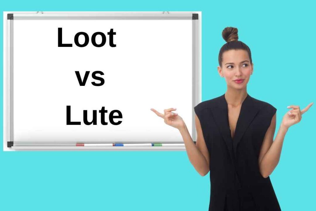 Loot vs Lute