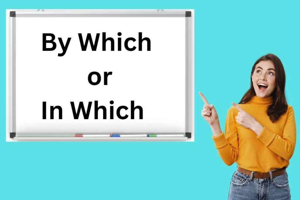 By Which or In Which