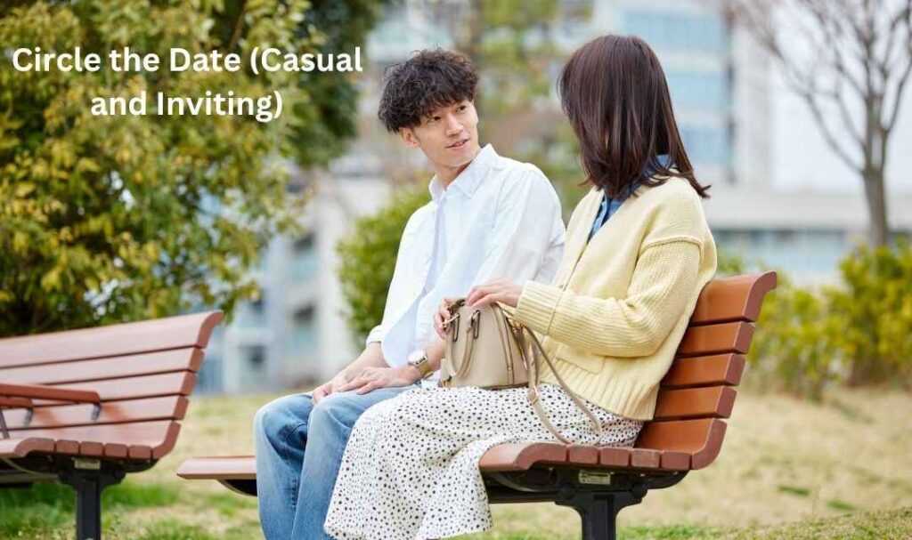 Circle the Date (Casual and Inviting)