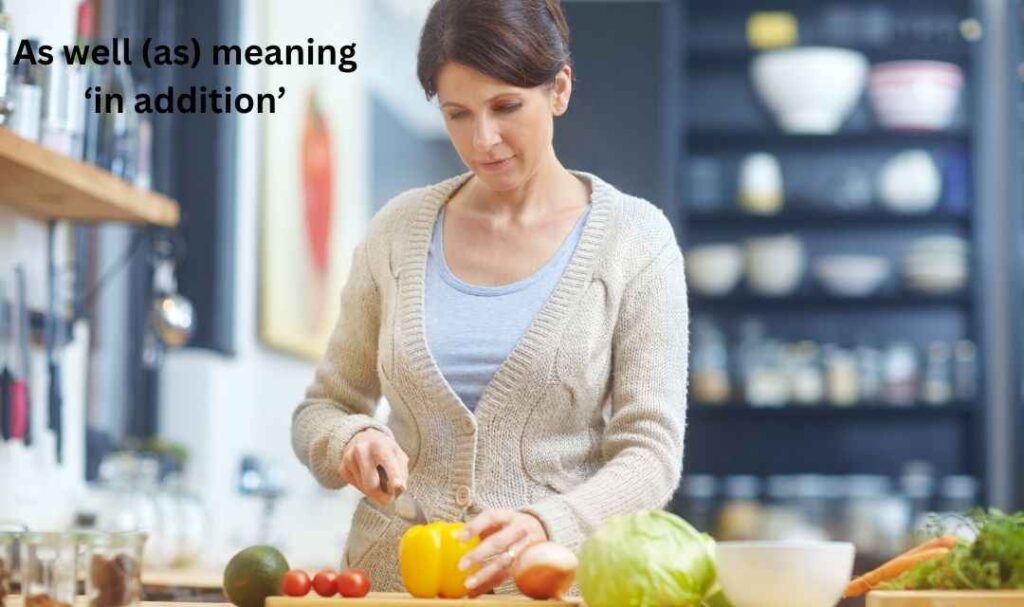 As well (as) meaning ‘in addition’