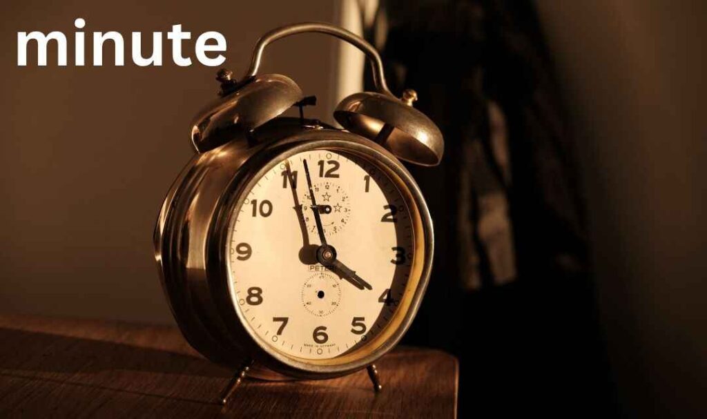 minute