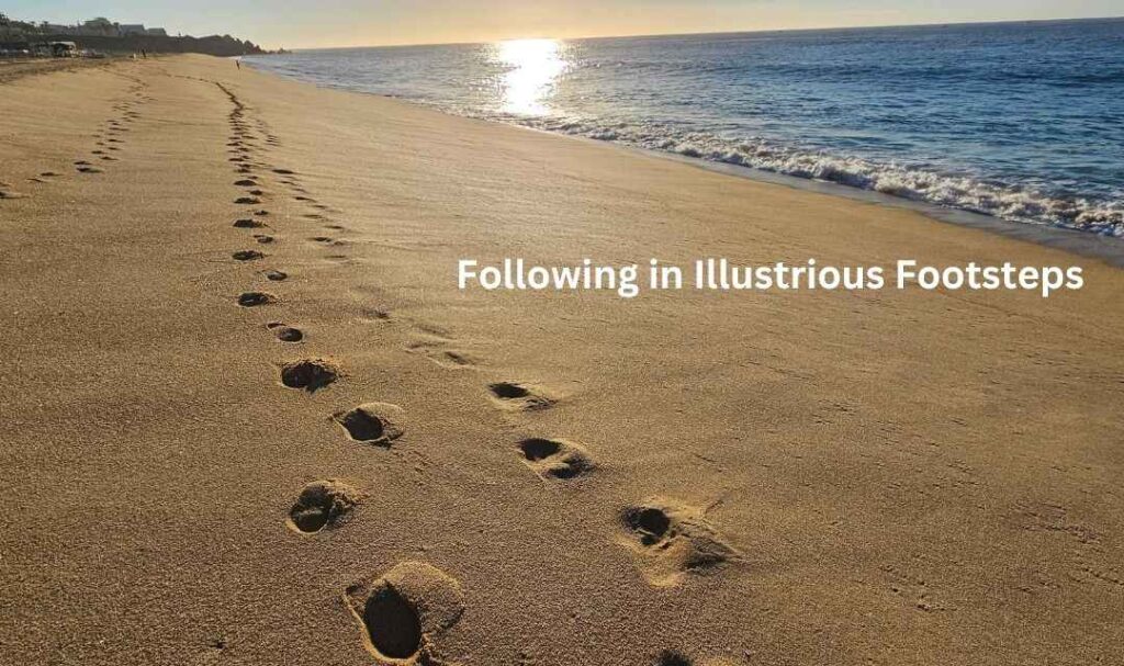 Following in Illustrious Footsteps