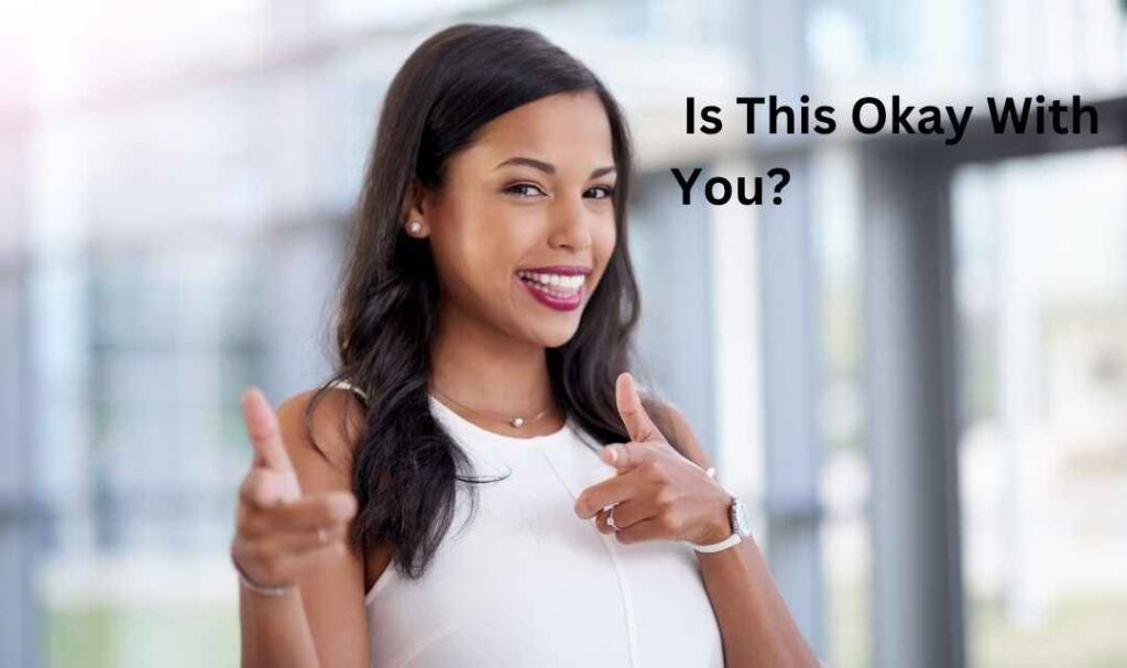 Is This Okay With You?