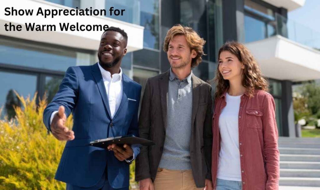 Show Appreciation for the Warm Welcome