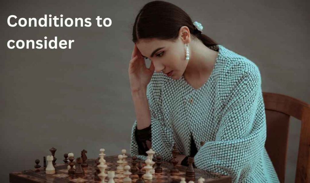 Conditions to consider