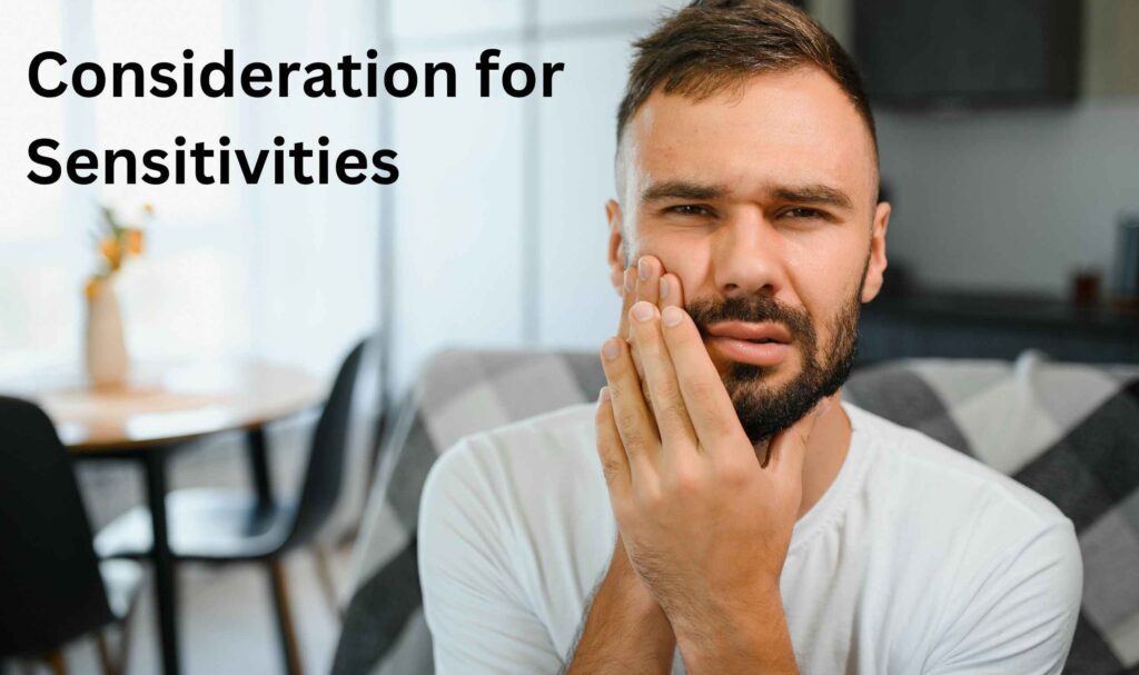 Consideration for Sensitivities