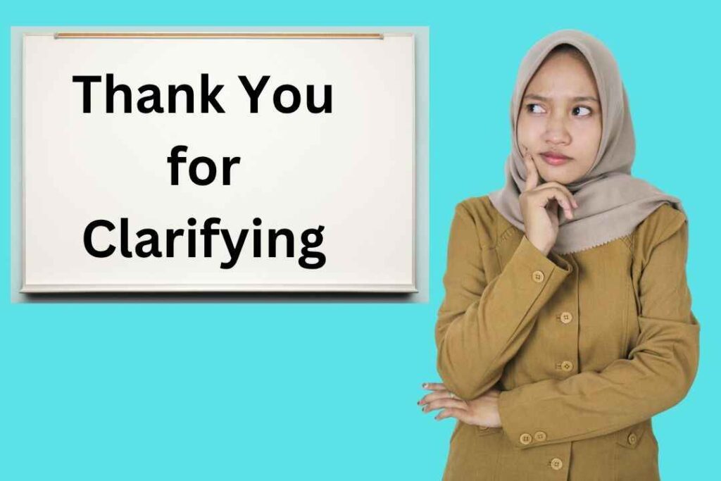 Thank You for Clarifying