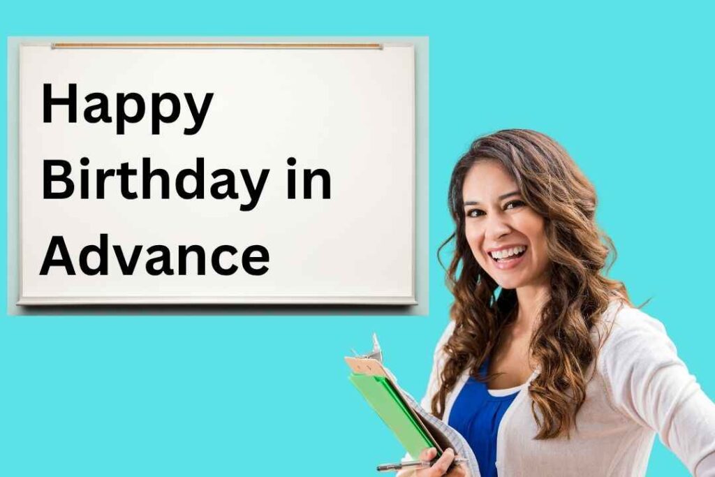 Happy Birthday in Advance