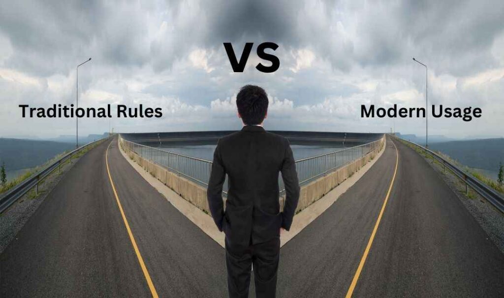 Traditional Rules vs. Modern Usage
