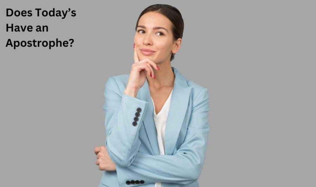 Does Today’s Have an Apostrophe?