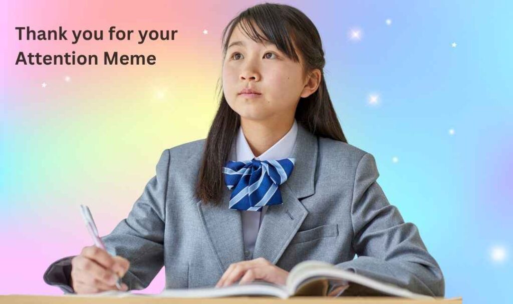Thank you for your Attention Meme